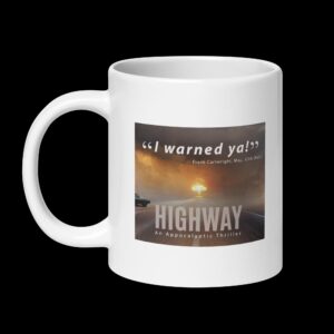 "I warned ya!" Highway Mug